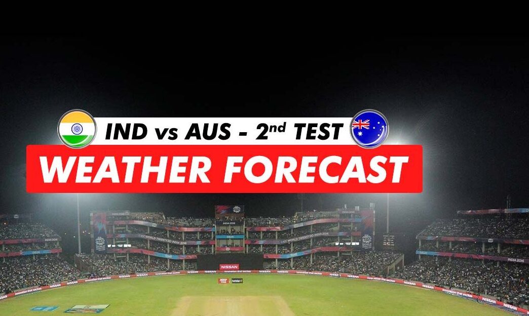 IND vs AUS : कहीं बारिश न बिगाड़ दे दूसरे टेस्ट का पूरा मजा, जानिए मुकाबलें से जुड़ी हर खबर
